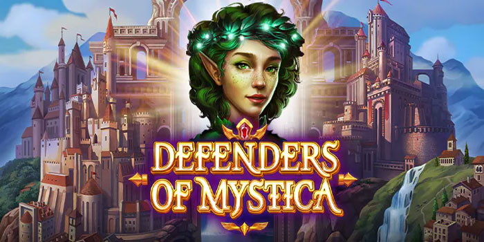 Panduan Lengkap Menang Besar di Game Slot Defenders of Mystica
