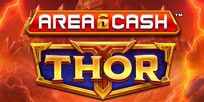 Rahasia Jackpot Slot Area Cash Thor yang Wajib Kamu Tahu