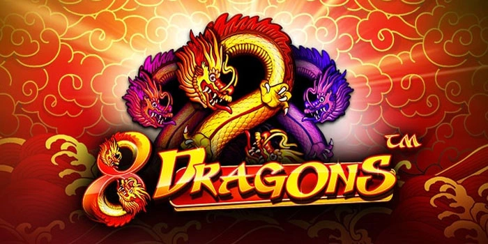 Strategi Auto Cuan di Slot 8 Dragons Dengan Pola Akurat Strategi Auto Cuan di Slot 8 Dragons Dengan Pola Akurat