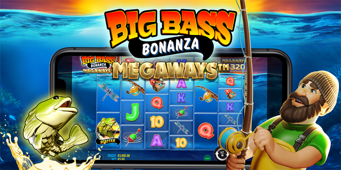 Strategi Slot Big Bass Bonanza Megaways Peluang Lebih Besar
