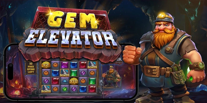 Cara Jitu Slot Gem Elevator Raih Maxwin Setiap Hari