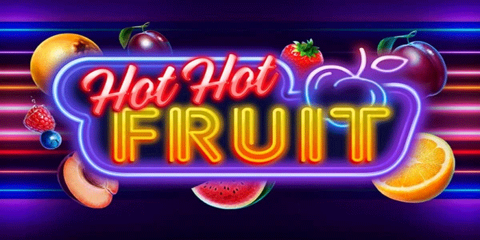 Cara Membaca Pola Slot Hot Hot Fruit Agar Tidak Mudah Kalah